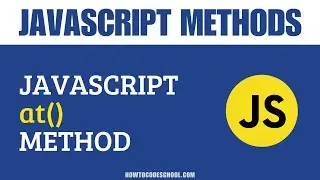 JavaScript at() Method | JavaScript String Methods | JavaScript Methods