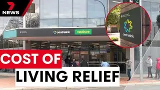 Cost of living relief for Australians | 7NEWS