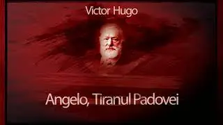 Angelo, tiranul Padovei (1954) - Victor Hugo 