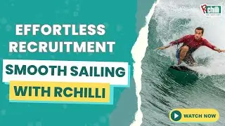 Effortless Recruitment: Smooth Sailing with RChilli