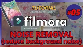 FILMORA Tutorial 05  HOW TO REMOVE NOISE apply noise reduction in Filmora Video Editor