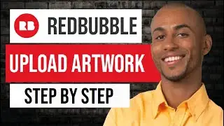 How to Upload Art on Redbubble (QUICK & EASY)