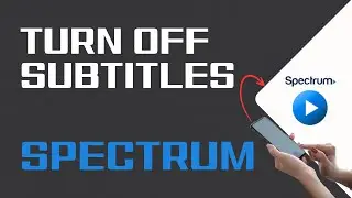 How To Turn Off Subtitles On Spectrum TV (Easy Guide)