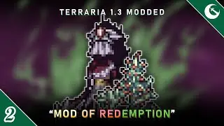 THORN & DARKNESS! - Terraria Mod of Redemption ☢️ Playthrough - Chapter 2