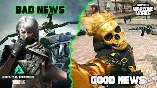 BAD NEWS About Delta Force Mobile | GOOD NEWS About Warzone Mobile