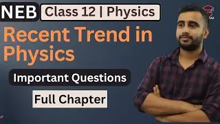 Recent Trend in Physics || Class 12 Physics Unit 25 || One Shot || Important Questions - Gurubaa