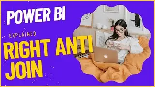 RIGHT ANTI JOIN explained in Power BI - Quick and Easy
