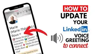 Your LinkedIn Voice Greeting: LinkedIn Profile Refresh 07.