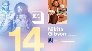 114 | BLUE DOPE x NIKITA GIBSON