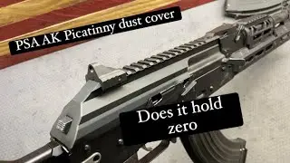 Does the PSA AK47 optic dust cover hold zero?!?