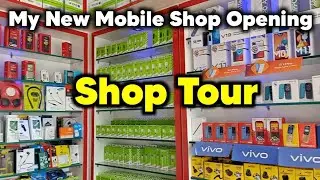 My New Mobile Shop Opening  | All Type of Mobiles Sales & Service | Mobile Shop Tour