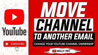 How To Move YouTube Channel To Another Gmail | Transfer To Another Google Account 2022