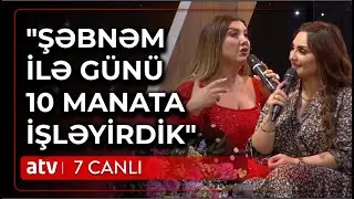 Dedim ki, sənin öz HƏCİN VAR BİZLƏ İŞİN NƏDİR: Nazilə Səfərli Şəbnəm Tovuzludan DANIŞDI - 7 Canlı