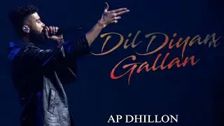 Dil Diyann Gallan - AP Dhillon (Official Music Audio) Latest Punjabi songs 2025