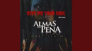Give Me Your Soul