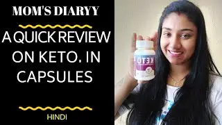 Review : KETO capsules. Must watch before purchase