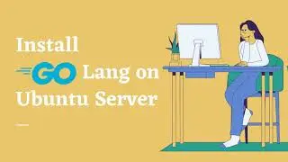 Install Go Lang on Ubuntu
