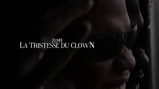 Zeph - LA TRISTESSE DU CLOWN (Clip Officiel)