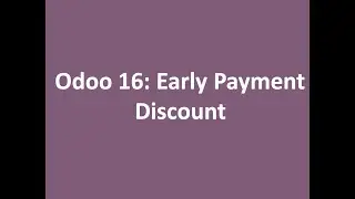 Odoo 16: Early Payment Discount