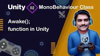 Awake() Function in Unity - Unity Scripting API MonoBehaviour Tutorial 02