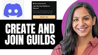 How to create and join new discord guilds