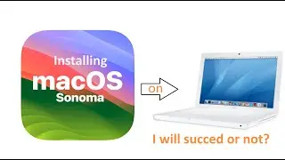 Failing to Install Mac Os Sonoma on 2010 13 inch MacBook