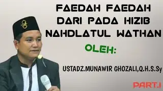 penjelasan tentang hizib Nahdlatul Wathan!!!ustadz Munawir Ghozali,Q.H.S.Sy