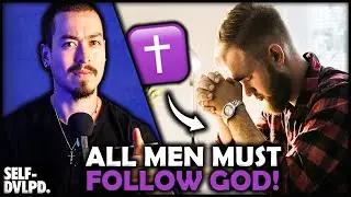 WHY ALL MEN MUST FOLLOW GOD! (Time Is Ticking Brothers...)