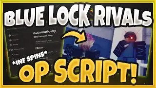 🔥 Best Blue Lock Rivals Script 2024 | Auto Score, Infinite Yen, Auto Farm & More!