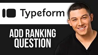 How to Add a Ranking Question in Typeform