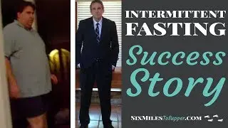 Intermittent Fasting Success Story with Joe Holman