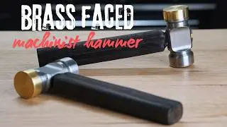 Making a Brass faced Machinist Hammer: Hammer time!!