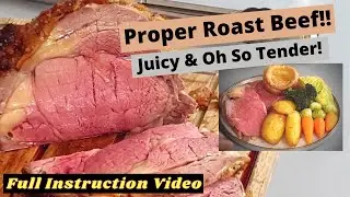 How To Make Proper Roast Beef - Juicy, Tender & Delicious - Full Instruction