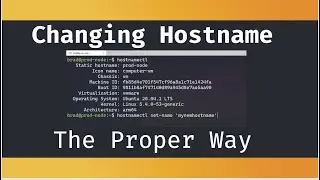 Change Linux Hostname the PROPER way.