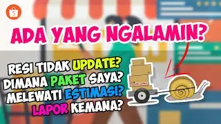 Pengirimanan Pesanan Shopee Melewati Batas Estimasi??? Lapor Kesini Aja!!!
