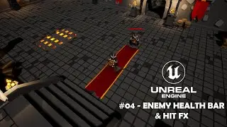 Unreal Engine #04 - AI Health Bar, Hit FX, Combat Text and GAS bug fixes