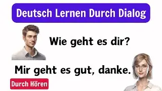 Deutsch Lernen mit Dialogen | Deutsch Lernen Durch Dialog | Deutsch Lernen Durch Hören