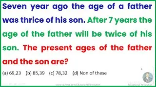 Seven year ago father age 3 times of his son and after seven year father age 2 time of his son