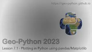 Geo-Python 2023 Lesson 7.1 - Plotting in Python using pandas/Matplotlib