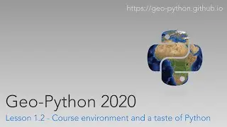 Geo-Python 2020 Lesson 1.2 - Course environment and a taste of Python
