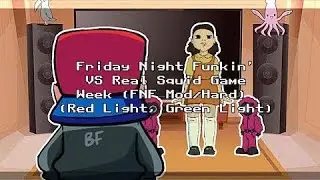 FNF Mod Characters React VS Real Squid Game, Memes ( Red Light, Green Light )( All series )