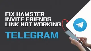 Fix Hamster Invite Friends Link Not Working | HAMSTER KOMBAT🐹