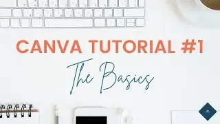 How to Use Canva Tutorial | Basics for Beginners 2020