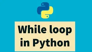 Python tutorial for beginners [2020] - How to use while loop in python