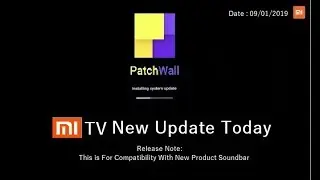 Mi TV 4/4A New Update Release Today | New Update For Compatibility with New Product Soundbar