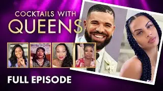 Cocktails with Queens FULL Episode | FOX SOUL