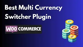 Best Multi Currency Plugin 🌏 WooCommerce Multi-Currency 🔄 Currency Switcher