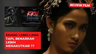 REVIEW KKN Di Desa Penari - Luwih Dowo Luwih Medeni