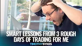 Smart Lessons From 3 Rough Days Of Trading For Me