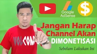 Jangan Harap Channelmu akan di Monetisasi sebelum lakukan ini, syarat dan cara daftar monetisasi